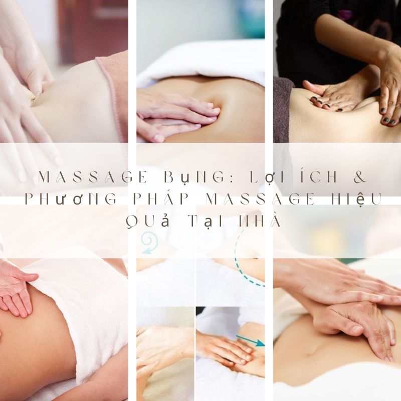 Massage Bụng: Lợi Ích & Phương Pháp Massage Hiệu Quả Tại Nhà 2 massage bung