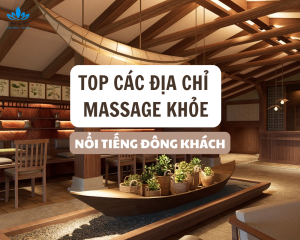 dia chi massage khoe noi tieng dong khach