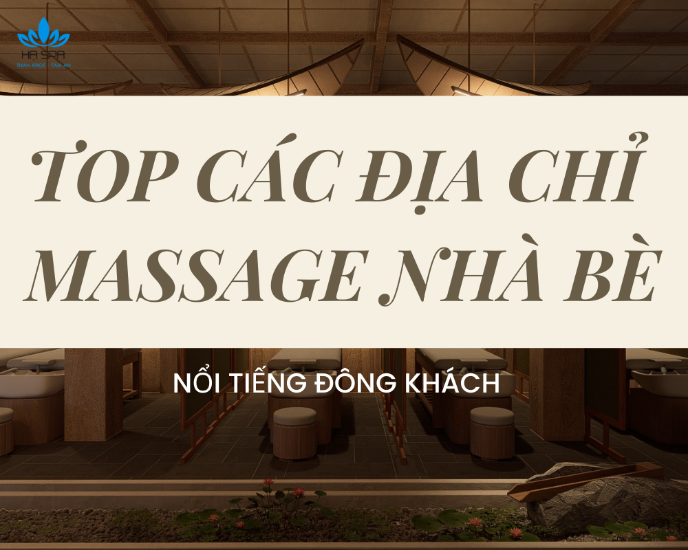 dia chi massage nha be noi tieng dong khach
