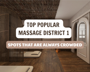 address massage district 1 famous for crowds
