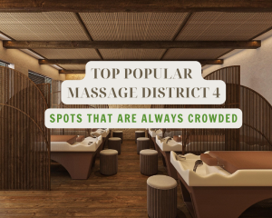 address massage district 4 famous for crowds