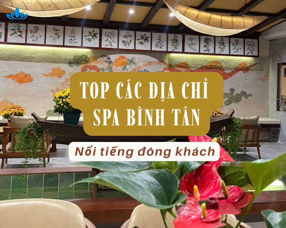 dia chi spa binh tan noi tieng dong khach