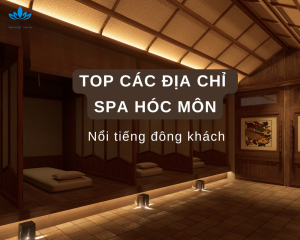 dia chi spa hoc mon noi tieng dong khach