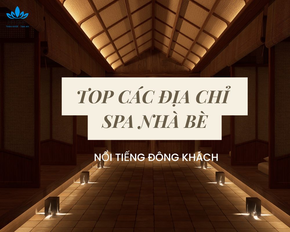 dia chi spa nha be noi tieng dong khach