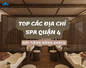 dia chi spa quan 4 noi tieng dong khach