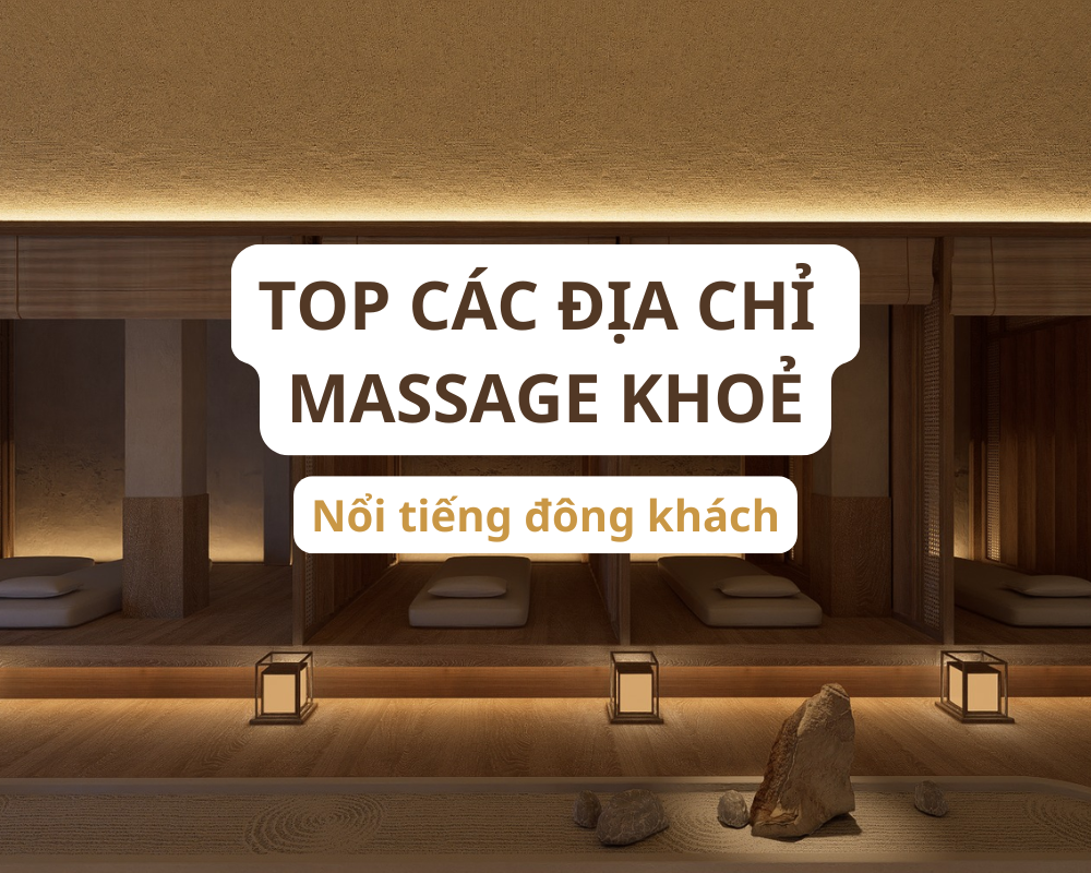 Top 15+ địa chỉ spa massage khỏe lành mạnh phục hồi số #1 HCM