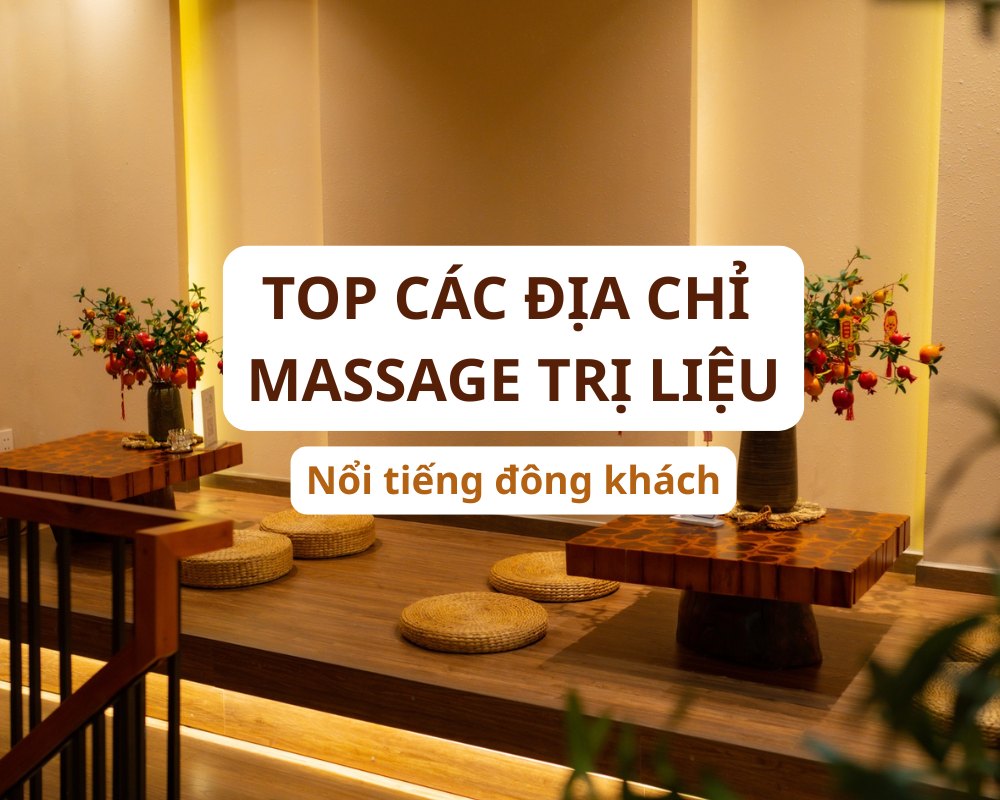 Top 10+ cơ sở massage trị liệu uy tín nổi tiếng tại TPHCM (Sài Gòn)