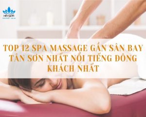 Massage gần sân bay Tân Sơn Nhất