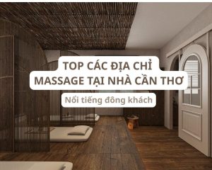 massage tai nha can tho